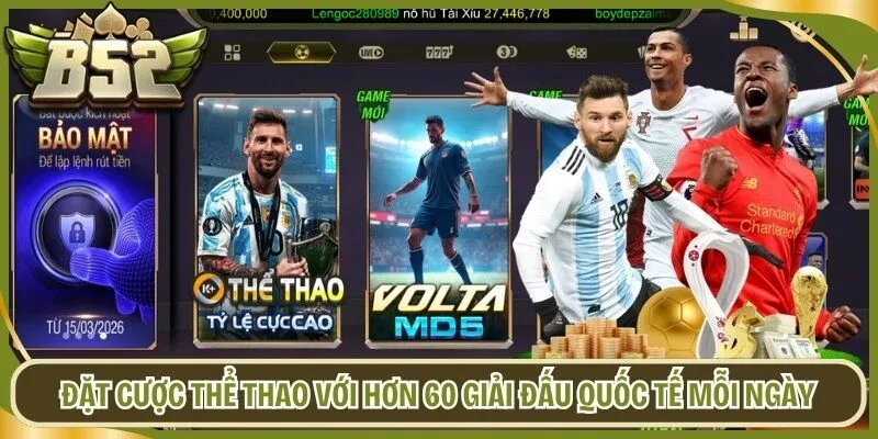 Thưởng thức đặt cược thể thao với hơn 60 giải đấu quốc tế mỗi ngày