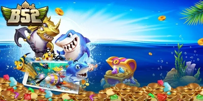 Tổng quan bắn cá B52club